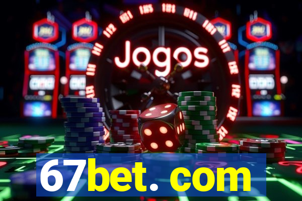 67bet. com